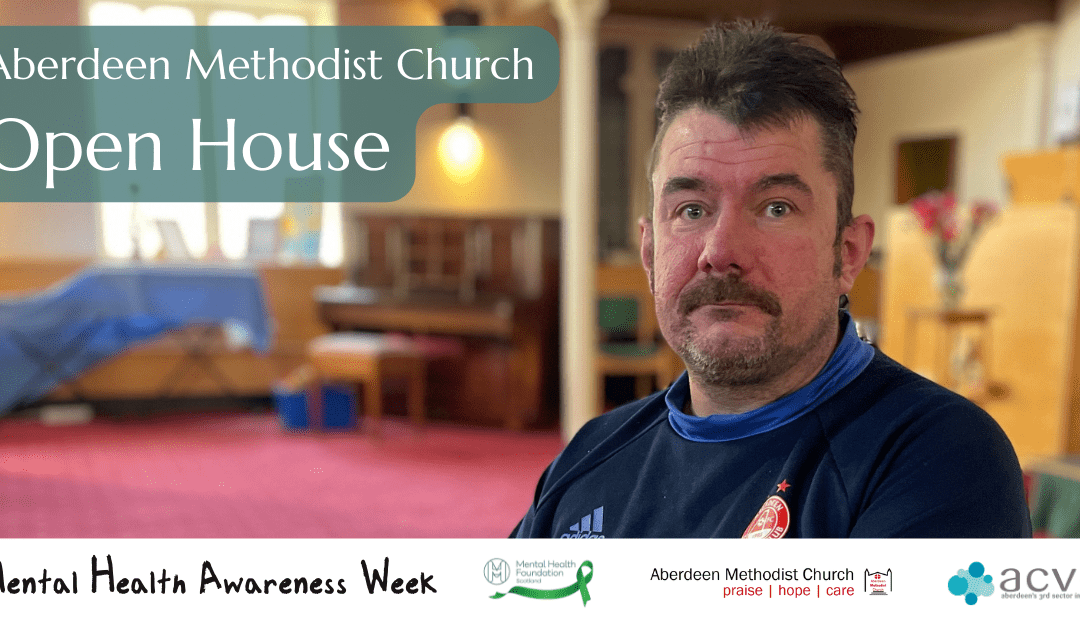 Mental Health Awareness Week – Aberdeen Methodist Church: Open House