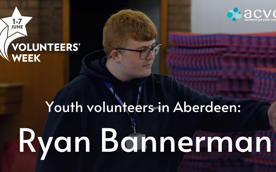 Volunteers’ Week 22: Ryan Bannerman – Future Choices