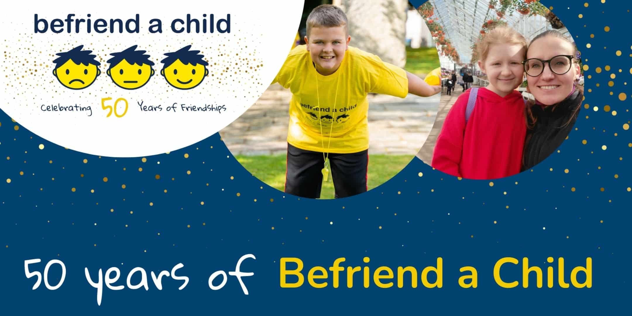 Befriend a Child Reflects on its Special 50th Anniversary Year Milestone and Thanks the Local Community for Their Support